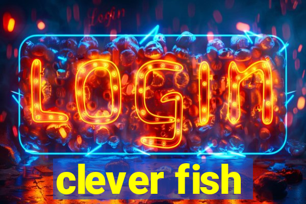 clever fish